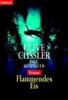 Flammendes Eis - Clive Cussler, Paul Kemprecos