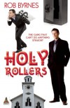 Holy Rollers - Rob Byrnes