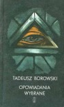 Opowiadania wybrane - Tadeusz Borowski