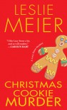 Christmas Cookie Murder (A Lucy Stone Mystery, #5) - Leslie Meier