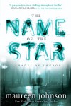 The Name of the Star (The Shades of London) - Maureen Johnson