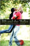 Bb And The 'Baller: An Educational Affair - L. Langdon