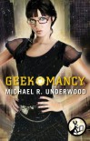 Geekomancy  - Michael R. Underwood