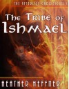 The Tribe of Ishmael - Heather Heffner