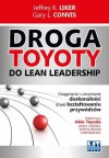 Droga Toyoty do Lean Leadership - Jeffrey K. Liker, Gary L. Convis