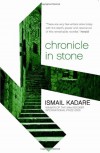 Chronicle in Stone - Ismail Kadare