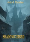 Shadowcursed - Gelo R. Fleisher