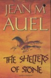The Shelters of Stone (Earth's Children, #5) - Jean M. Auel