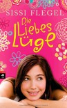 die Liebeslüge (Villa Rosa, #1) - Sissi Flegel