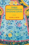 The Three Daughters of Madame Liang - Pearl S. Buck