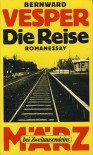 Die Reise - Bernward Vesper