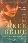 The Poker Bride: The First Chinese in the Wild West - Christopher Corbett