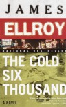 The Cold Six Thousand - James Ellroy