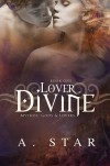 Lover, Divine (Mythos: Gods & Lovers #1) - A. Star,  Diantha Jones