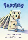 Toppling - Sally Murphy, Rhian Nest James