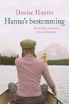 Hanna's bestemming - Denise Hunter, Annet N. Landon-Medendorp
