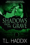 Shadows from the Grave (Leroy's Sins, #3) - T.L. Haddix