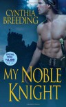 My Noble Knight - Cynthia Breeding