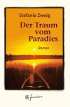 Der Traum vom Paradies. Jubiläums- Edition. - Stefanie Zweig