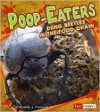 Poop-Eaters: Dung Beetles in the Food Chain - Deirdre A. Prischmann, Gary Dunn
