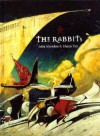 The Rabbits - John Marsden, Shaun Tan