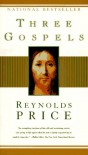 Three Gospels - Reynolds Price