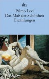 Das Mass der Schönheit - Primo Levi, Joachim Meinert, Heinz Riedt