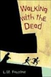 Walking With The Dead - L.M. Falcone