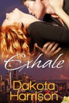 Exhale - Dakota Harrison