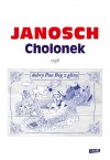 Cholonek, czyli dobry Pan Bóg z gliny - Janosch