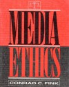 Media Ethics - Conrad C. Fink
