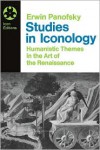 Studies in Iconology: Humanistic Themes in the Art of the Renaissance - Erwin Panofsky, Gerda S. Panofsky