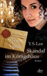 Skandal im Königshaus (Meisterspionin Mary Quinn #3) - Y.S. Lee