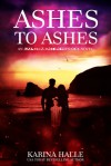 Ashes To Ashes (Experiment in Terror #8) - Karina Halle
