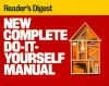 New Complete Do-It-Yourself Manual - Reader's Digest Association