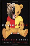 Postmodern Pooh - Frederick C. Crews