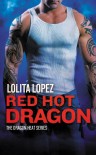 Red Hot Dragon - Lolita Lopez