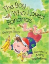 The Boy Who Loved Bananas - George Elliot