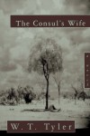 The Consul's Wife - W.T. Tyler