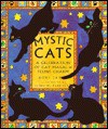 Mystic Cats: A Celebration of Cat Magic and Feline Charm - Roni Jay