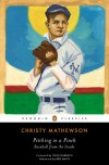Pitching in a Pinch: Baseball from the Inside - Christy Mathewson, Chad Harbach, Red Smith