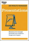 Presentations (20-Minute Manager Series) - Harvard Business Review