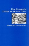 Three Years in Tibet (Bibliotheca Himalayica) - Ekai Kawaguchi