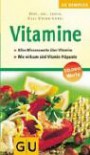 Vitamine. Gesunde Aktivstoffe. - Ulla Unger-Göbel