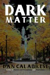Dark Matter - Dan Calabrese