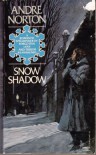 Snow Shadow - Andre Norton