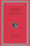 Cicero: Rhetorica ad Herennium (Loeb Classical Library No. 403) (English and Latin Edition) - Cicero