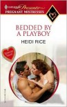 Bedded by a Playboy - Heidi Rice