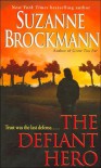 The Defiant Hero  - Suzanne Brockmann