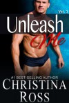 Unleash Me, Vol. 3 - Christina Ross